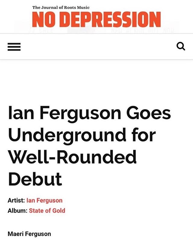 Thanks to @maeriferguson and @nodepression for this great review of &ldquo;State of Gold&rdquo;! Link below:

https://www.nodepression.com/album-reviews/ian-ferguson-goes-underground-for-well-rounded-debut/