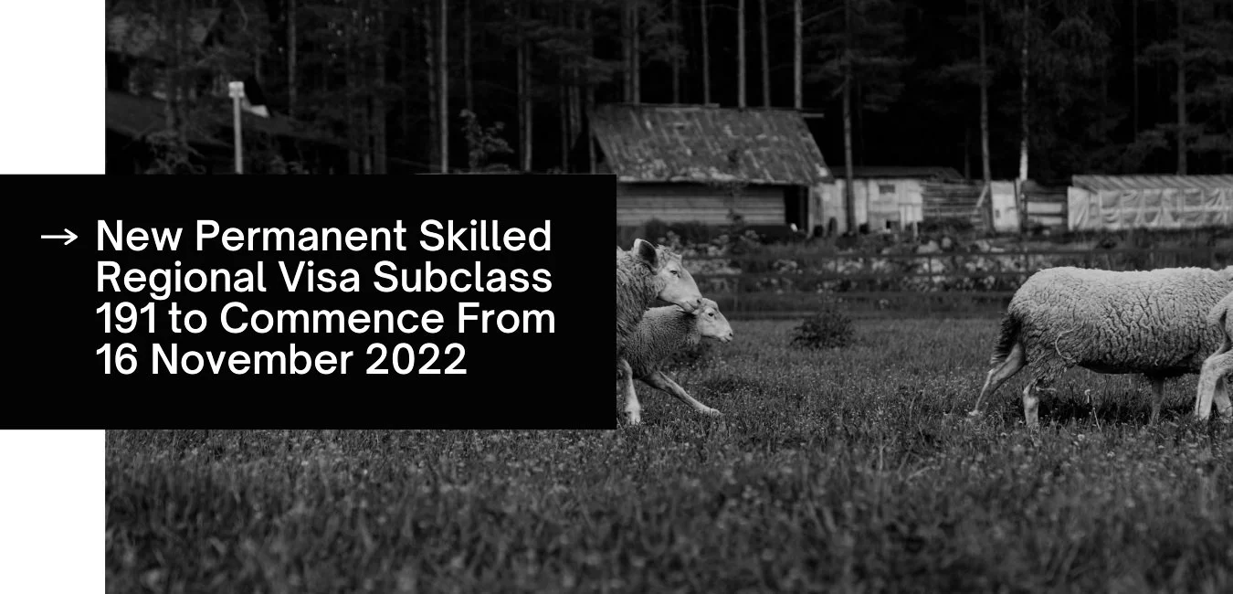 Permanent Skilled Regional Visa Subclass 191 to Commence on 16 November 2022