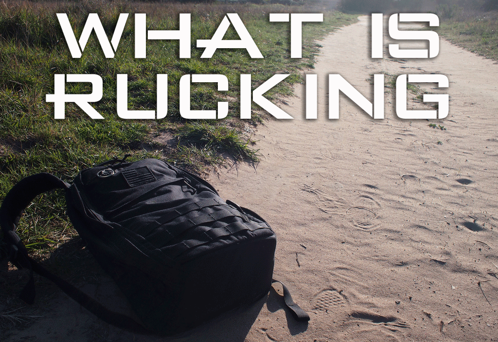What Is Rucking?