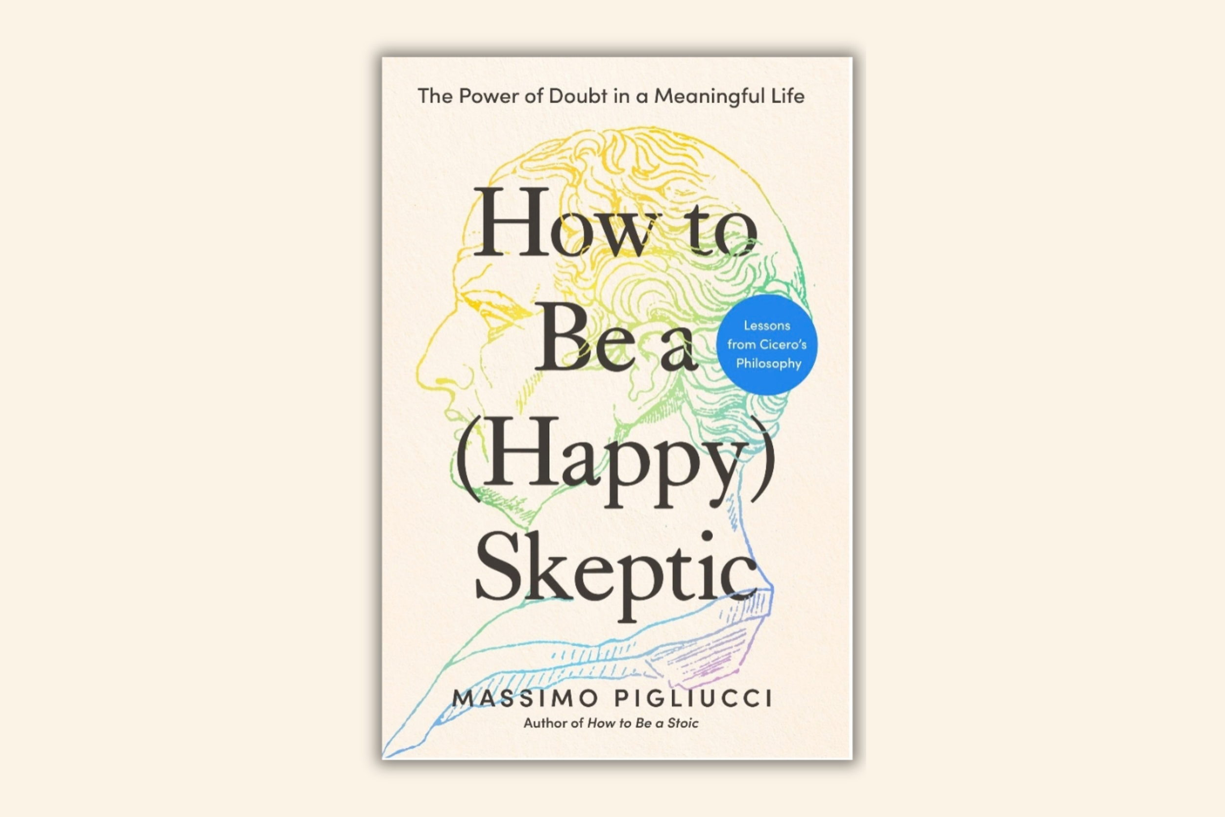 Book Talk: How to Be a (Happy) Skeptic
