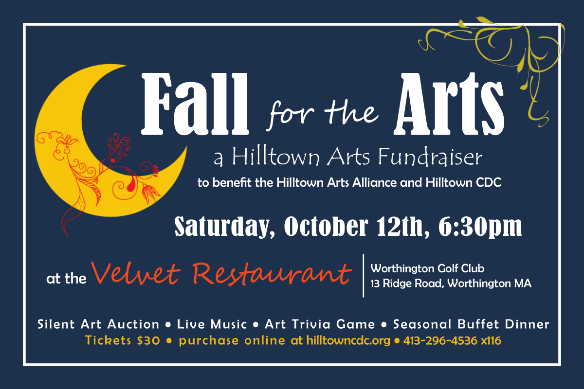 Fall for the Arts!  A Hilltown Arts Fundraiser