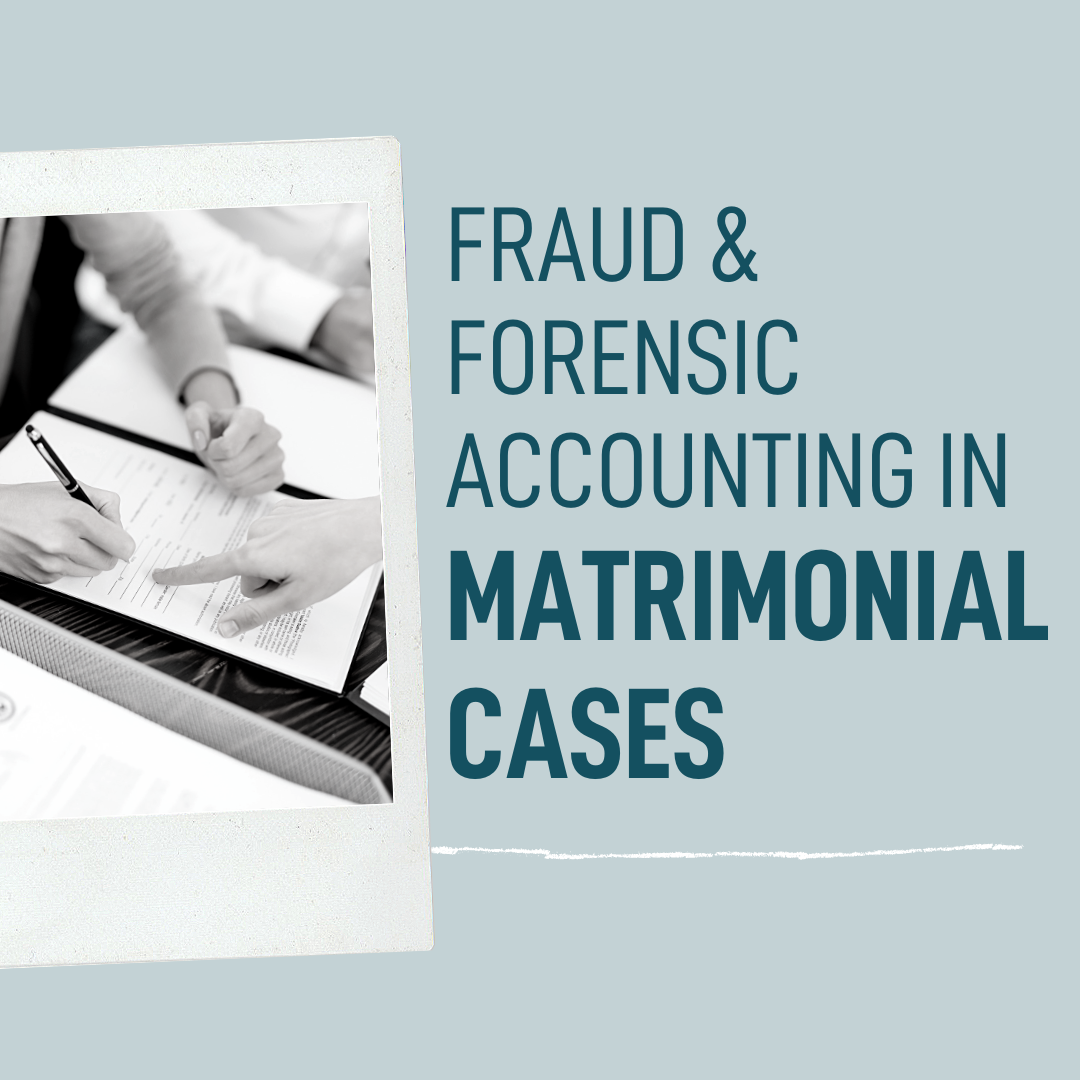 Fraud &amp; Forensic Accounting Issues in Matrimonial Cases