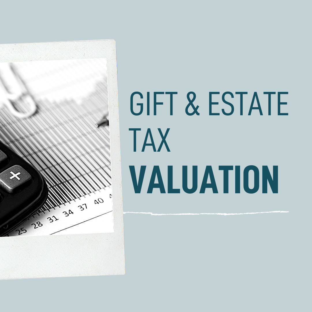 Gift and Estate Tax Valuation
