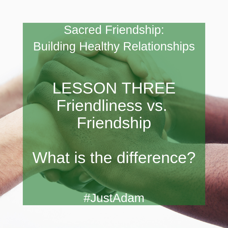 Sacred Friendships: Lesson 3