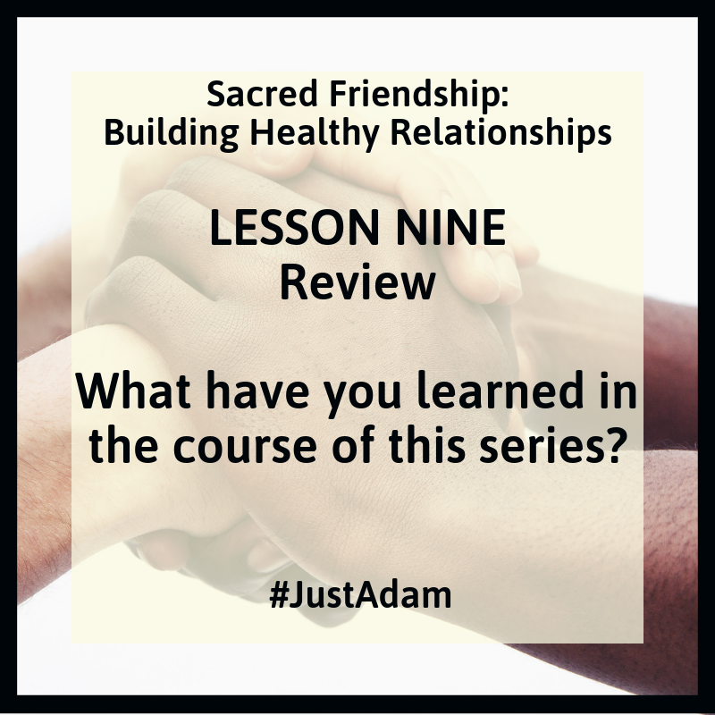 Sacred Friendships: Lesson 9