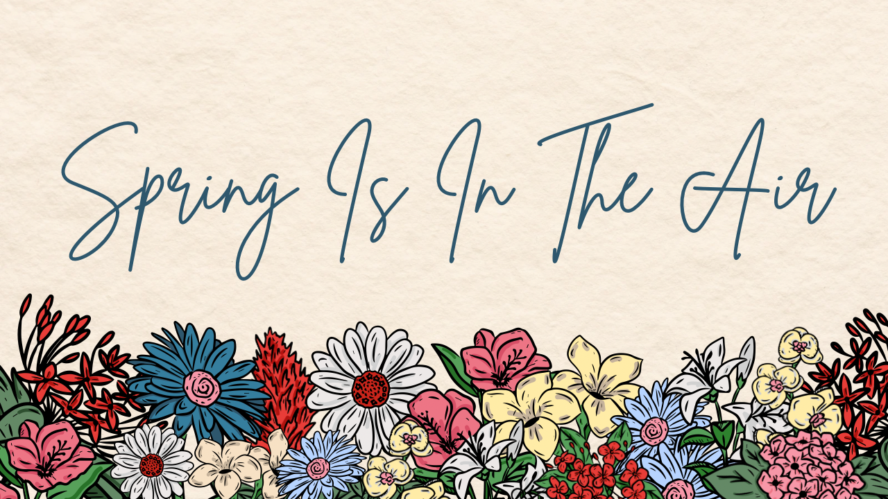 Spring Is In The Air.png