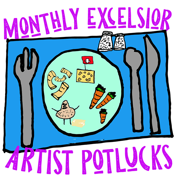 Monthly Excelsior Artist Potluck