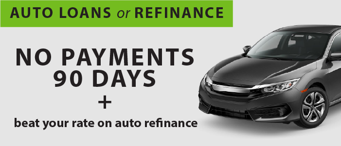 Auto Loans or Refinance No payments for 90 days + beat your rate on auto refinance