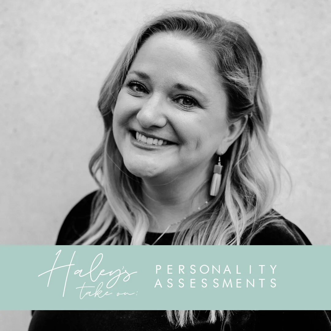 Haley's Take On: Personality Assessments
