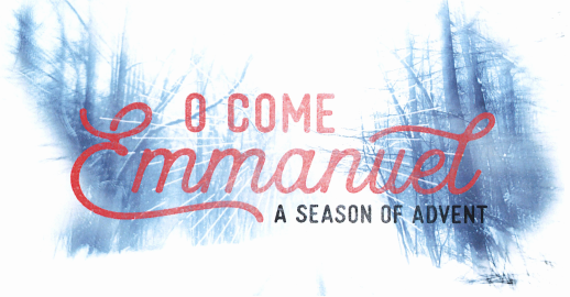 O Come Emmanuel - A Season of Advent.png
