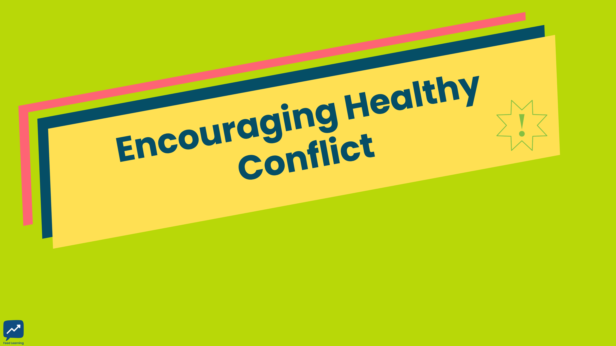 Encouraging Healthy Conflict