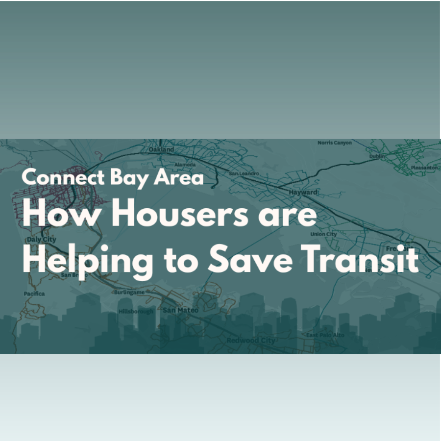 Connect Bay Area: How Housers Are Helping to Save Transit