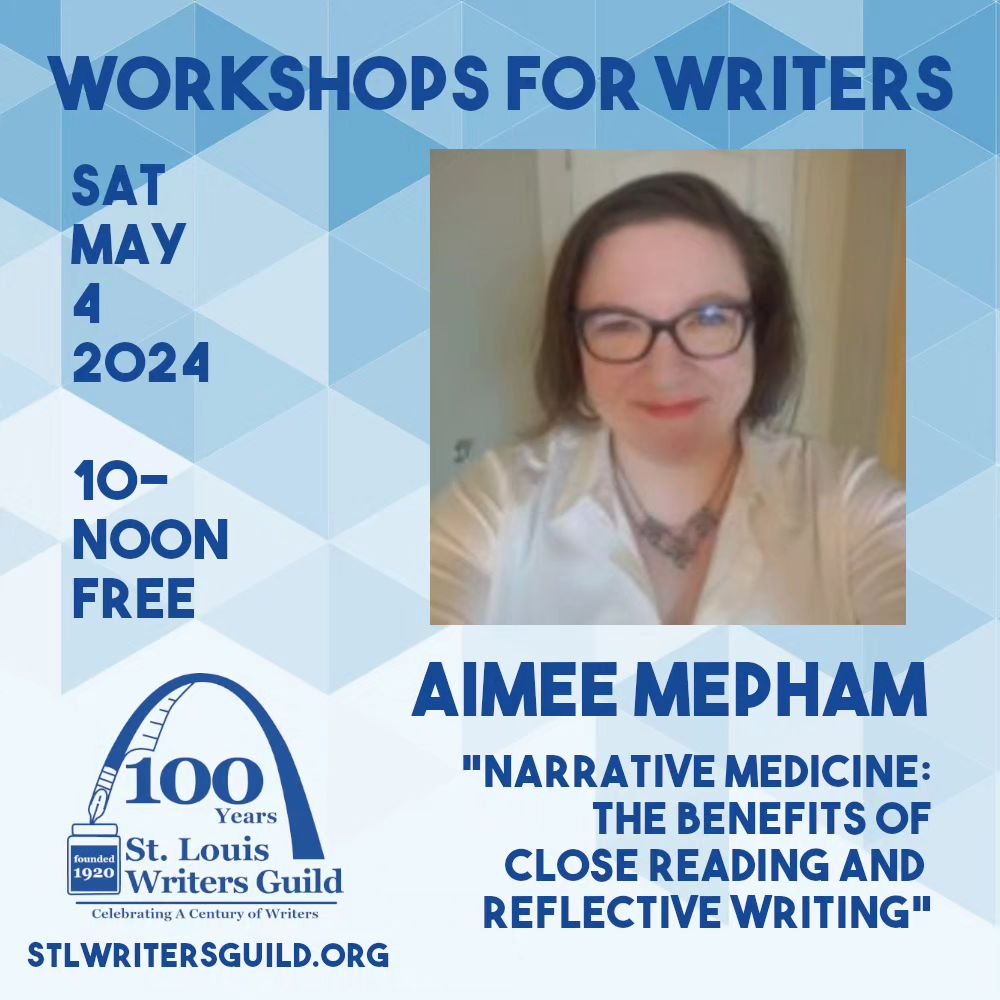 Next Saturday, May 4, 2024
10am to Noon CT 

&quot;Narrative Medicine: The Benefits of Close Reading and Reflective Writing&quot; with Aimee Mepham 

The speaker will appear remotely via Zoom. 

More information at www.stlwritersguild.org 

#writers 