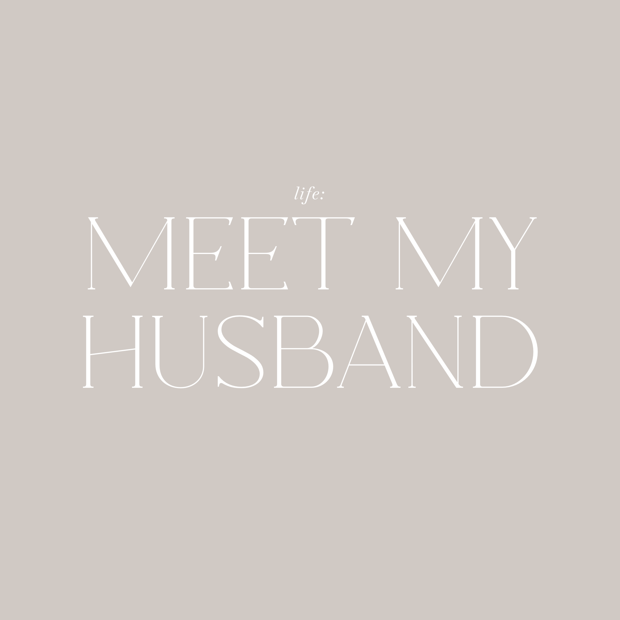 Meet My Husband!