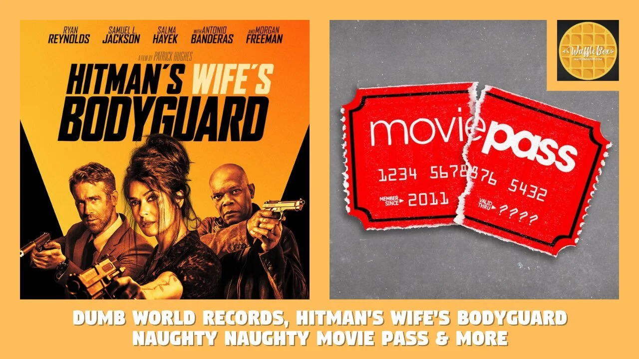 Naughty Movie Pass, Dumb World Records, Hitman's Wife's Bodyguard