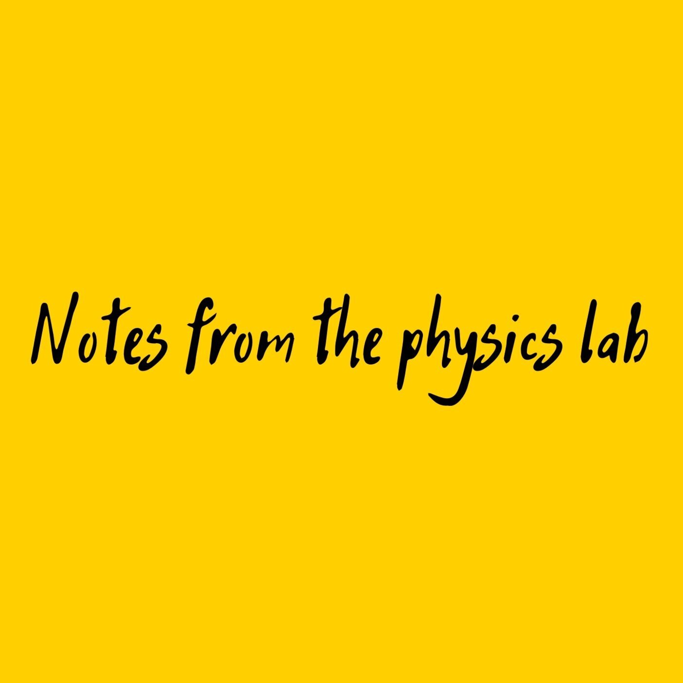 Notes+from+the+physics+lab+-+Copy.jpg