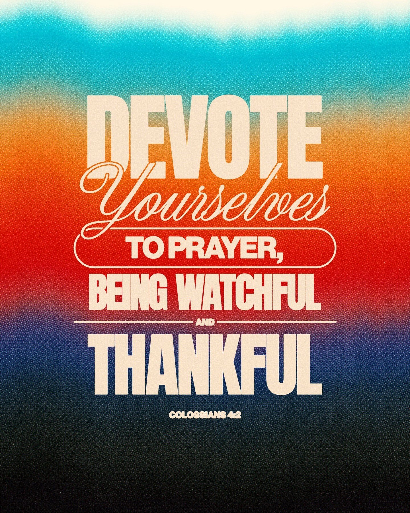 Colossians 4:2 | Devote yourselves to prayer, being watchful and thankful. 
.
.
.
#FollowersChurch #FollowersChurchSpokane #FCOnTheHill  #SpokaneChurch #FCSpokane