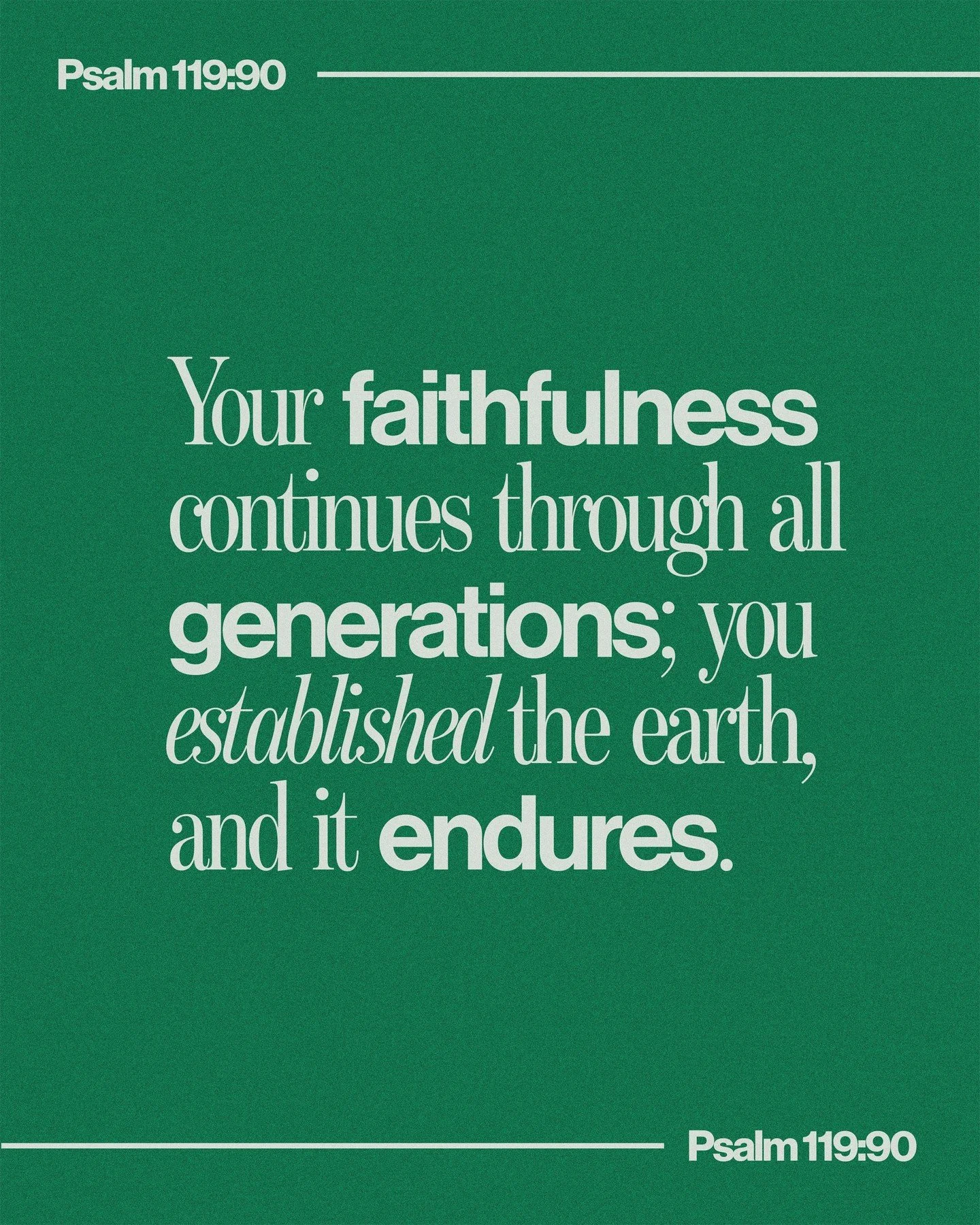 Psalm 119:90 | Your faithfulness continues through all generations; you established the earth, and it endures. 
.
.
.
#FollowersChurch #FollowersChurchSpokane #SpokaneChurch #FCSpokane