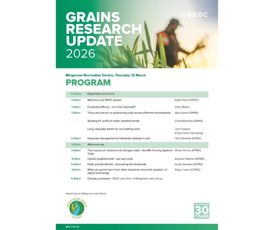 GRDC Grains Research Updates - Mingenew

📆Thursday 12th March 2026
🕕12:30pm 
📍Mingenew Recreation Centre

The one-day regional GRDC Grains Research Update in Mingenew is an opportunity to hear from a range of invested agricultural experts, researc