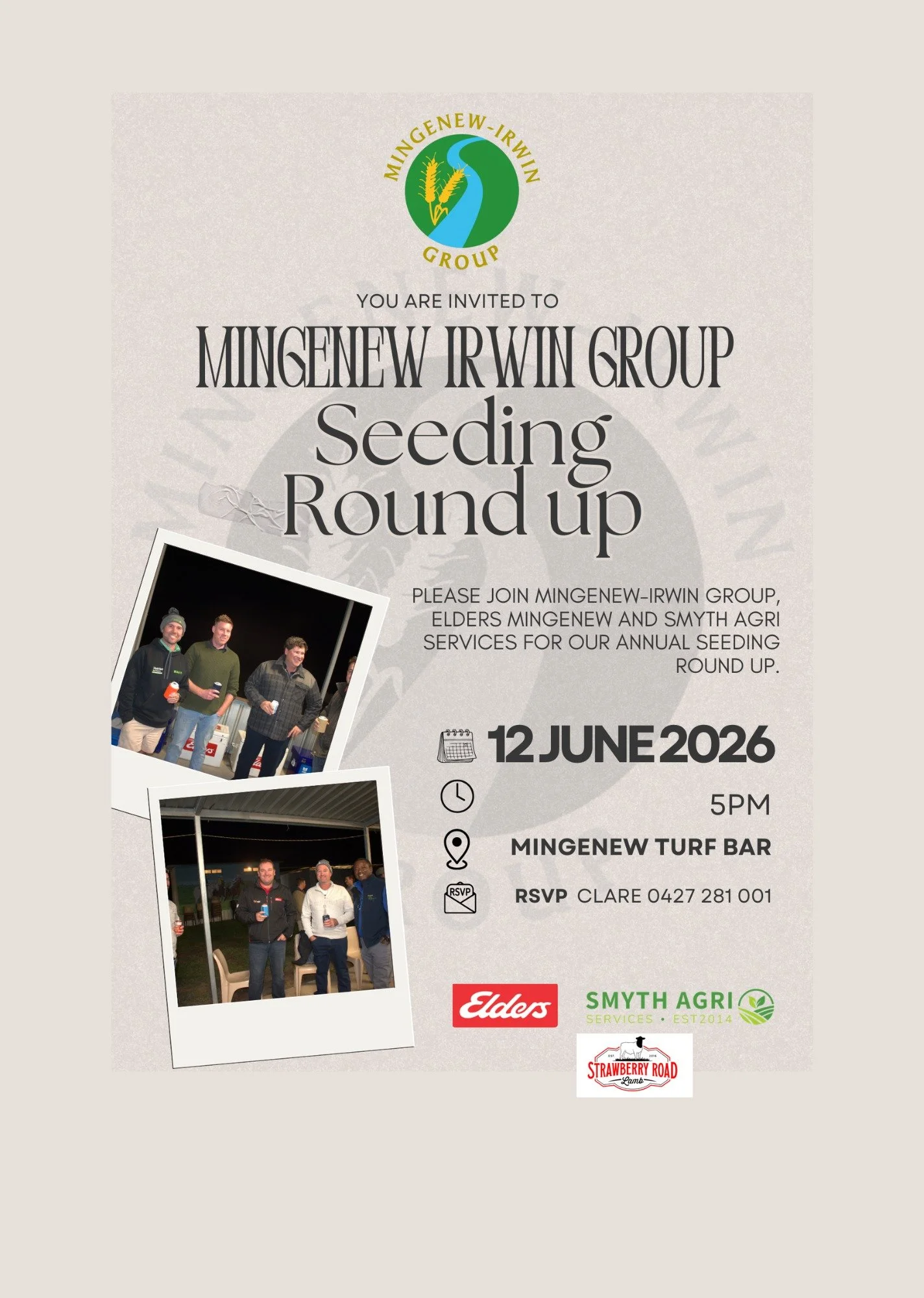 MIG 2026 SEEDING ROUND-UP

Come join Mingenew- Irwin Group, Elders MIngenew &amp; Smyth Agri Services for the 2026 Seeding Round-up.

📍 Mingenew Turf Bar
🕔 From 5:00pm
📅 Friday, 12th June 2026

Dinner and drinks provided.

Please RSVP to Clare on 