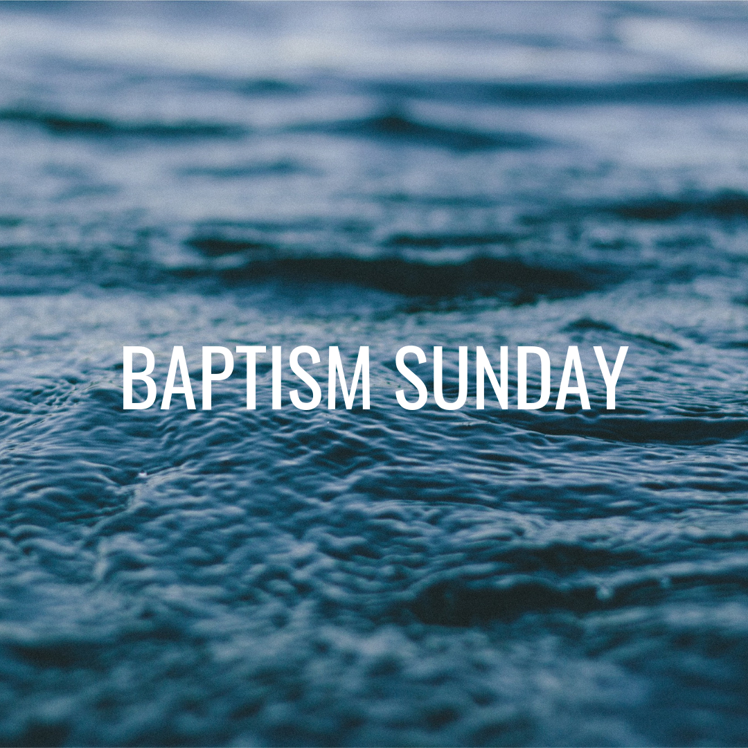 BAPTISM SUNDAY MAY 5TH 2019