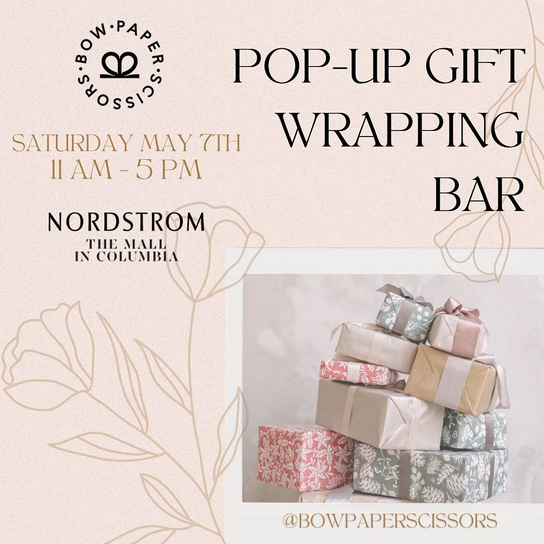 Give her the moment before the moment this Mother&rsquo;s Day with luxury gift wrapping by @bowpaperscissors! 

Bring all your gifts to our Pop-Up Gift Wrapping Bar @nordstrom this Saturday @themallincolumbia. Come early to beat the rush 🎀