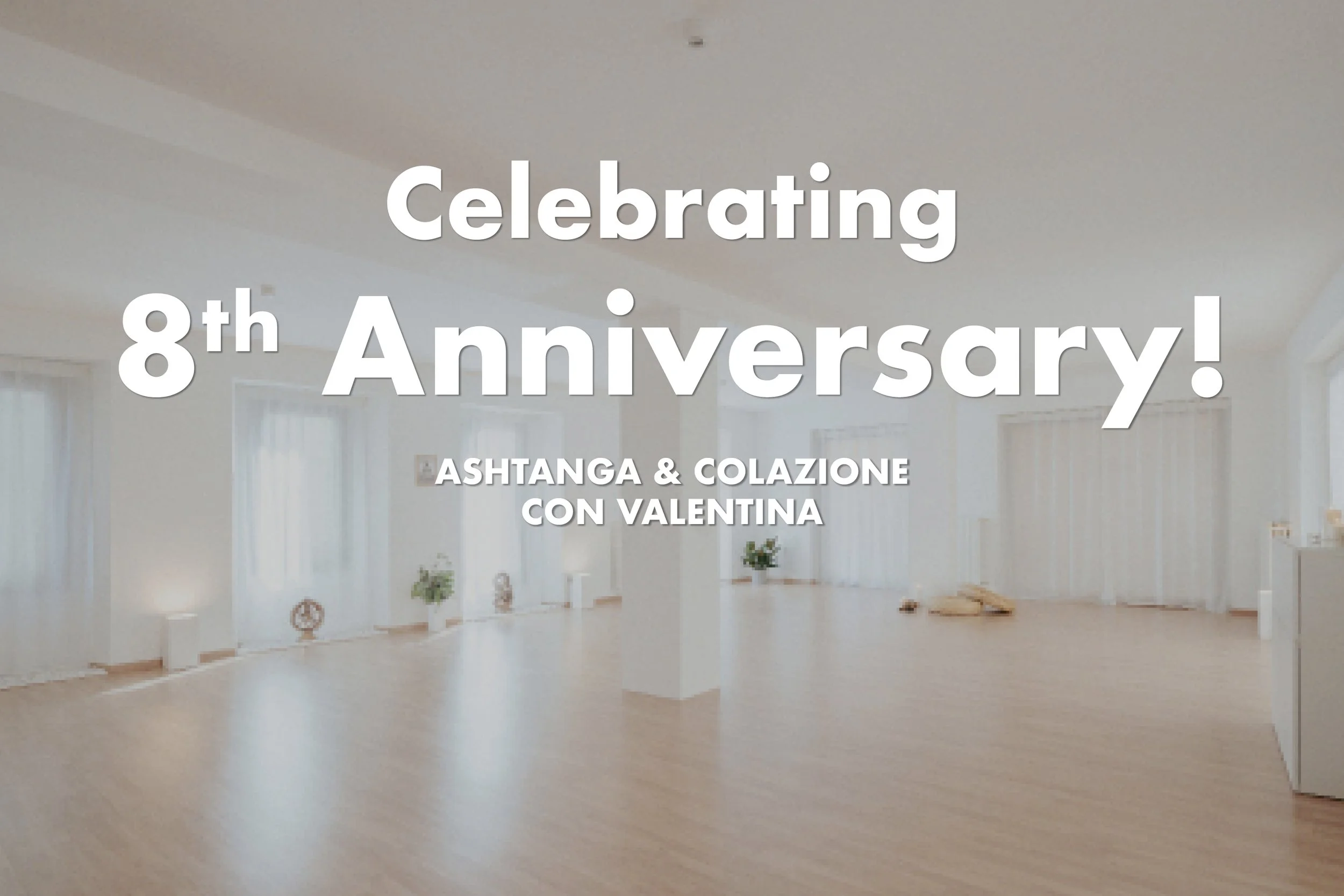 8° Anniversario Yoga Nilaya | Ashtanga Yoga, colazione e torta