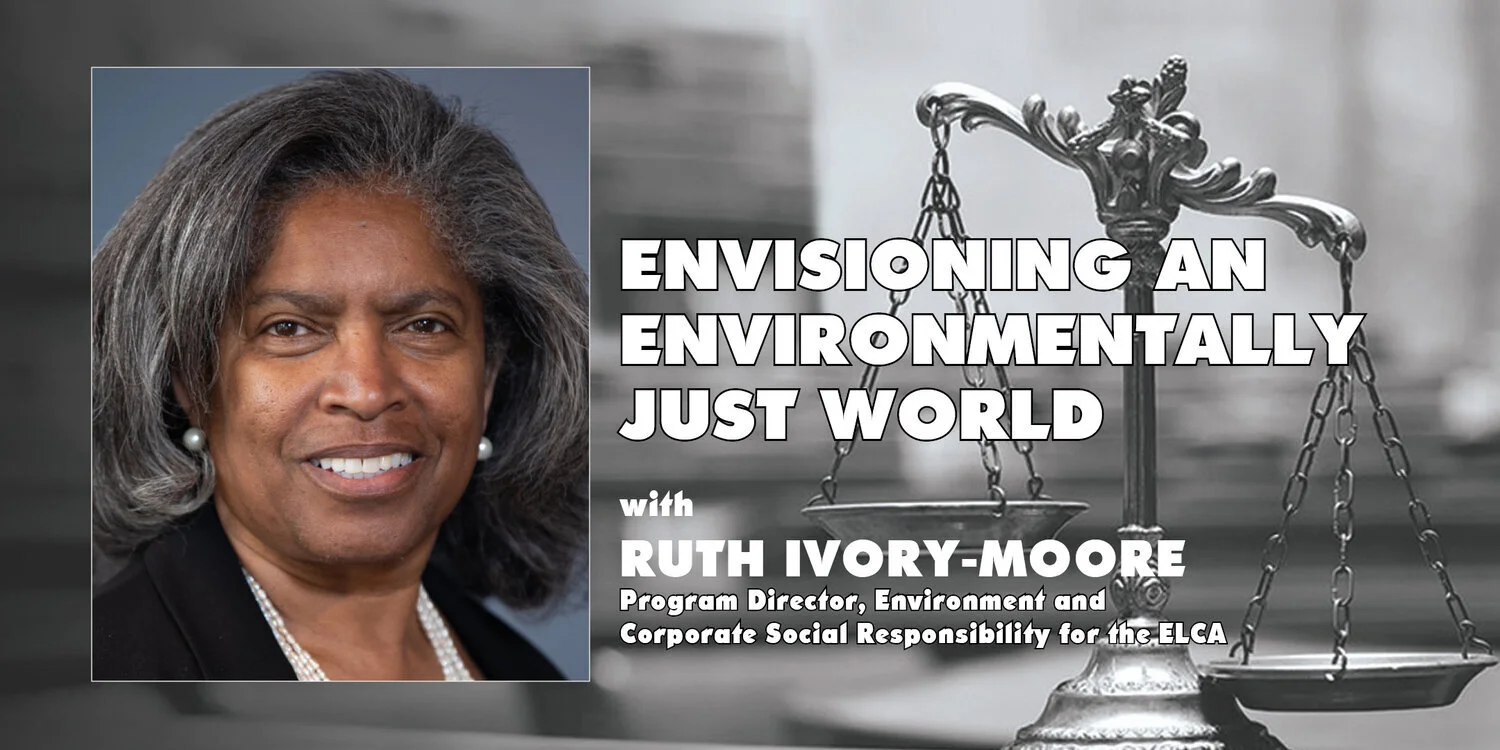 Envisioning an Environmentally Just World with Ruth Ivory-Moore