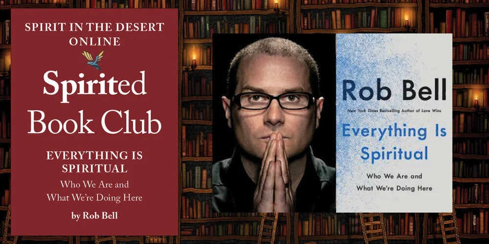 Live via Zoom: Spirited Book Club ~ Everything Is Spiritual by Rob Bell