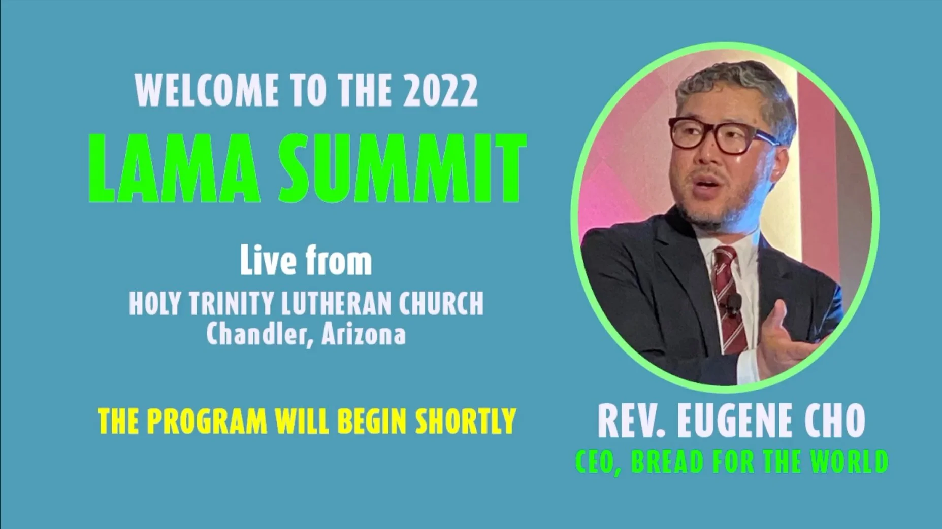 View the LAMA Summit 2022, featuring Rev. Eugene Cho, Bread for the World