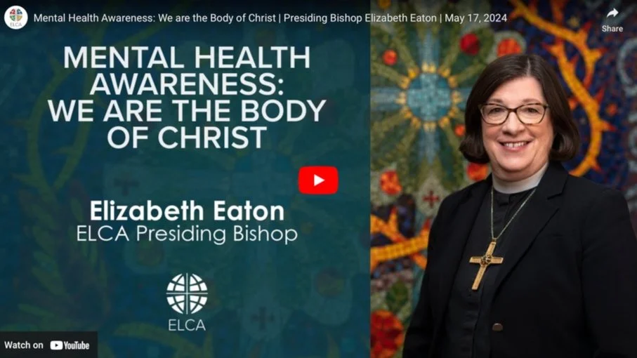 Mental Health Awareness: We are the Body of Christ | Presiding Bishop Elizabeth Eaton