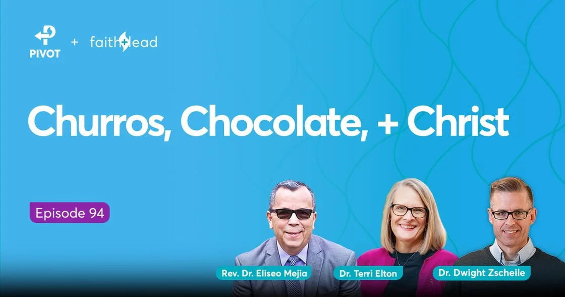 Pivot #94 · Fresh Expressions of Church: Exploring Churros, Chocolate, and Christ