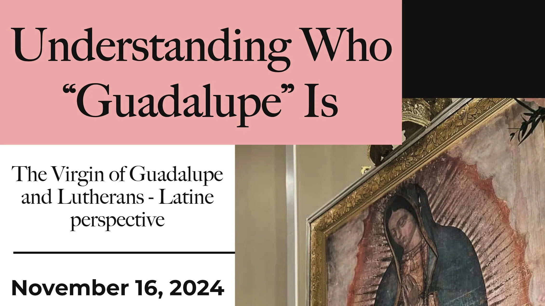 Exploring Guadalupe: A Lutheran &amp; Latine Perspective
