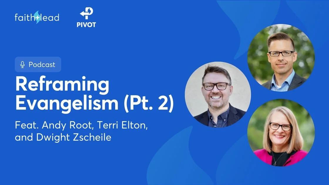 Reframing Evangelism: Following Jesus into Sorrow with Andy Root (Part 2)