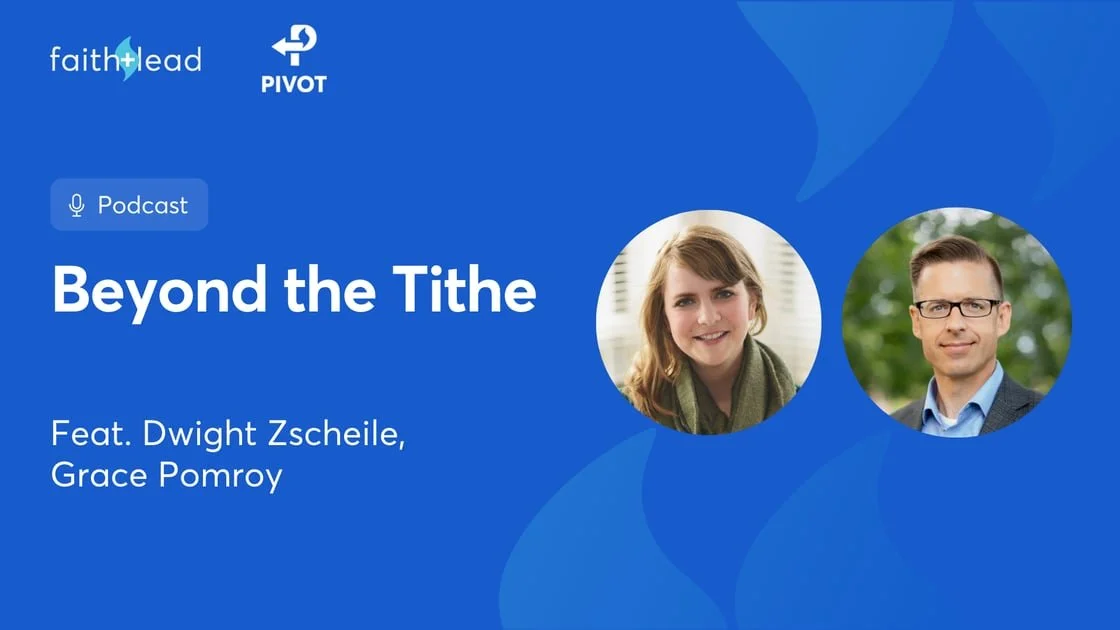 Beyond the Tithe: How Churches Can Help People Navigate Faith and Money Faithfully
