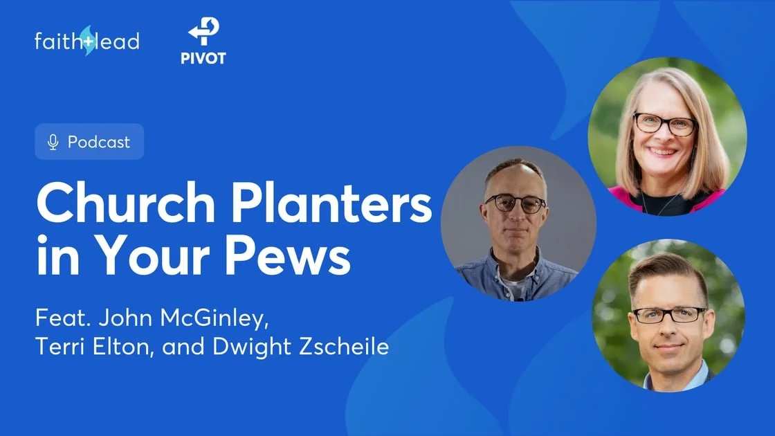 Pivot #162: How to Recognize Church Planters Already in Your Congregation