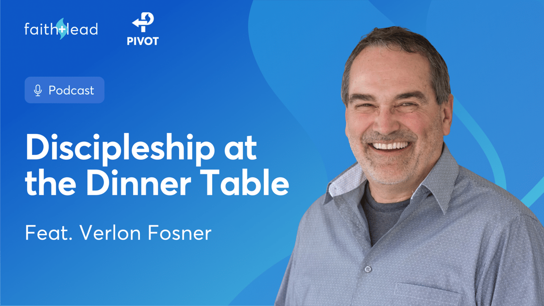 Pivot #166: Setting the Table: How Missional Church Happens at Dinner