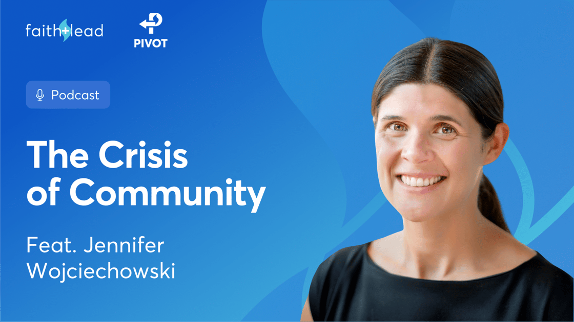Pivot #170: Why Church Community Building Is So Hard (How We Got Here)