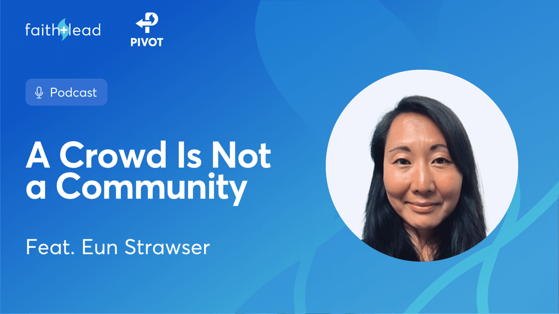 Pivot #173: Church Community Building Starts with Discipleship