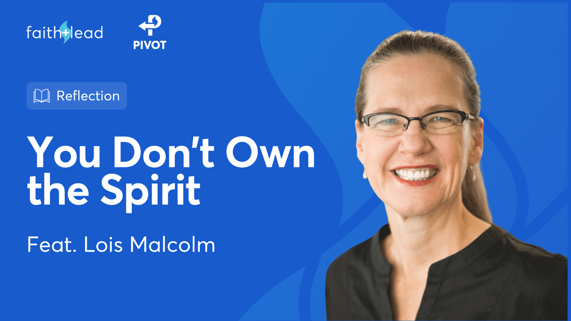 Pivot #178: The Meaning of Pentecost: Fire, Tongues, and the Spirit That Sends Us Out