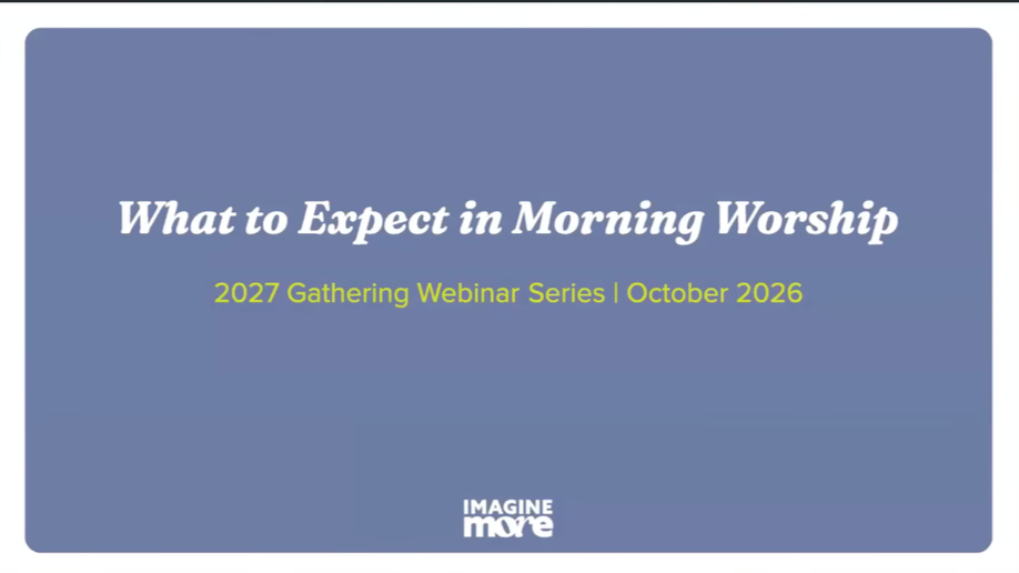Morning Worship at the 2027 Youth Gathering: Watch and Prepare