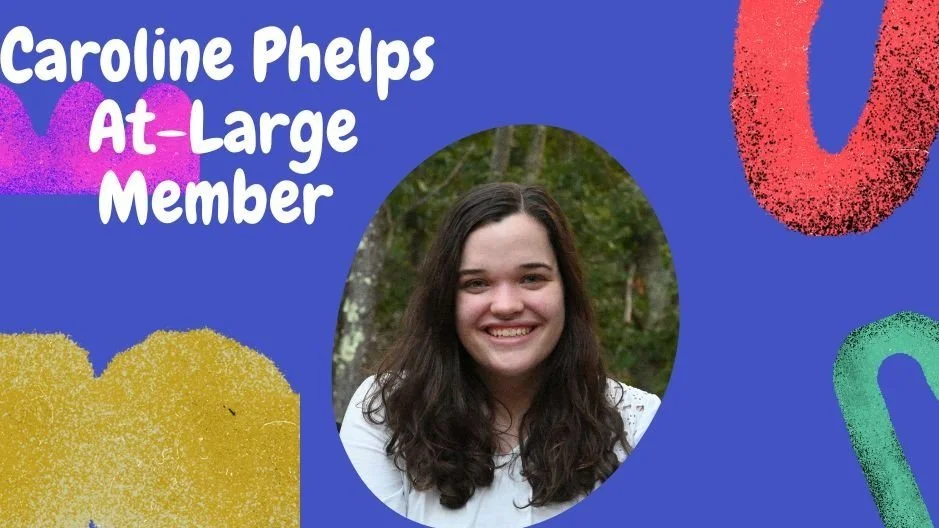 Meet Caroline Phelps At-Large Member