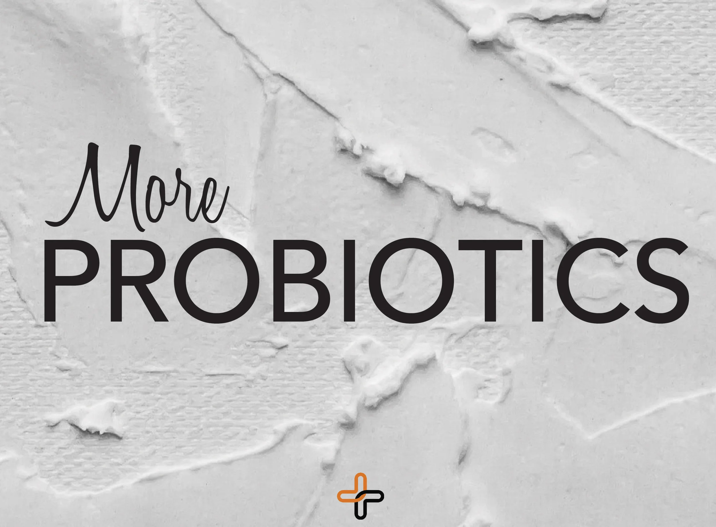 Probiotics