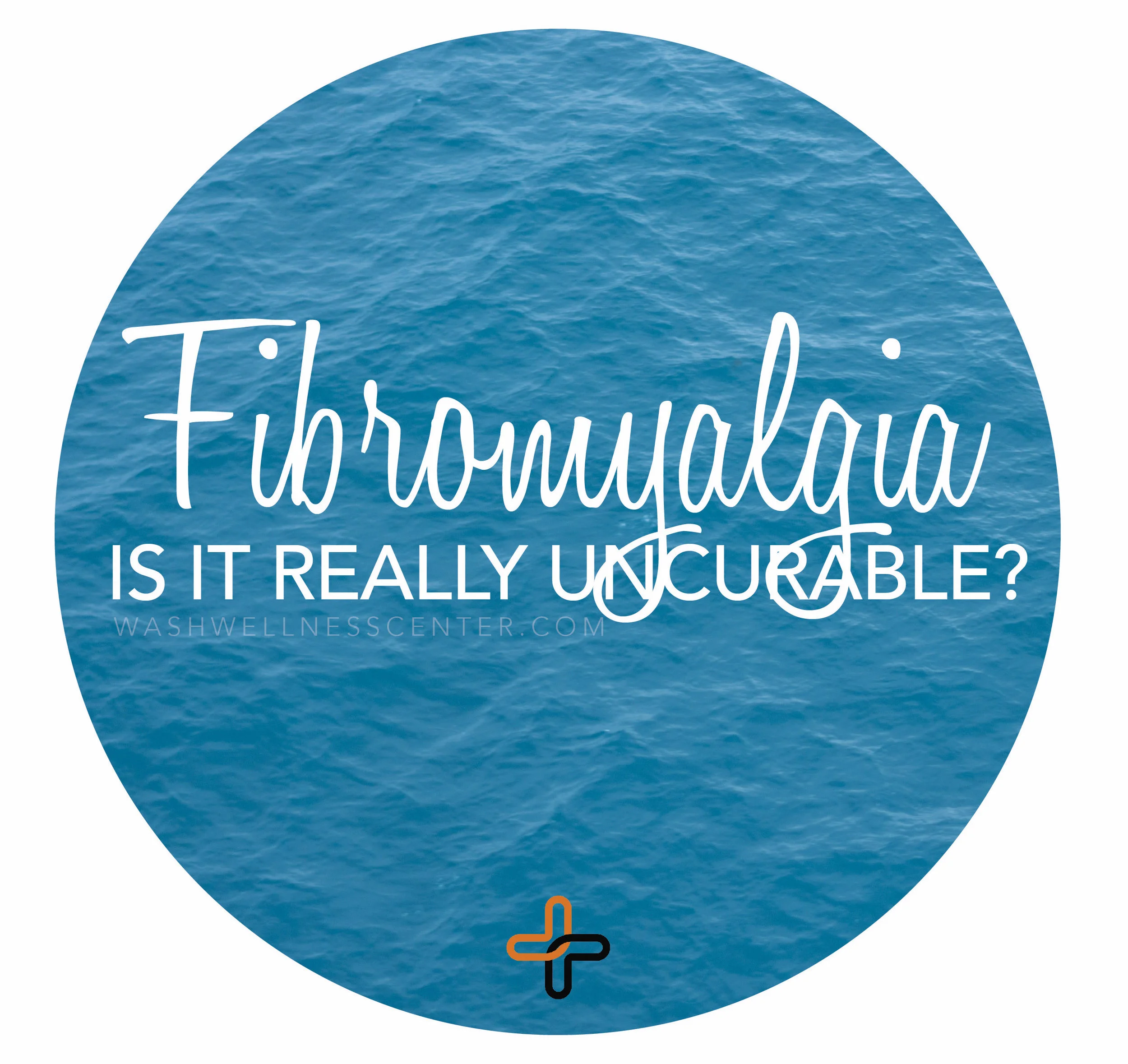 FIBROMYALGIA - IS IT REALLY INCURABLE?