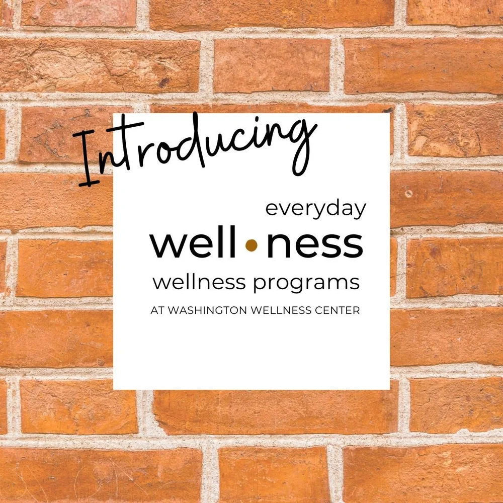 Everyday Wellness Programs — Washington Wellness Center