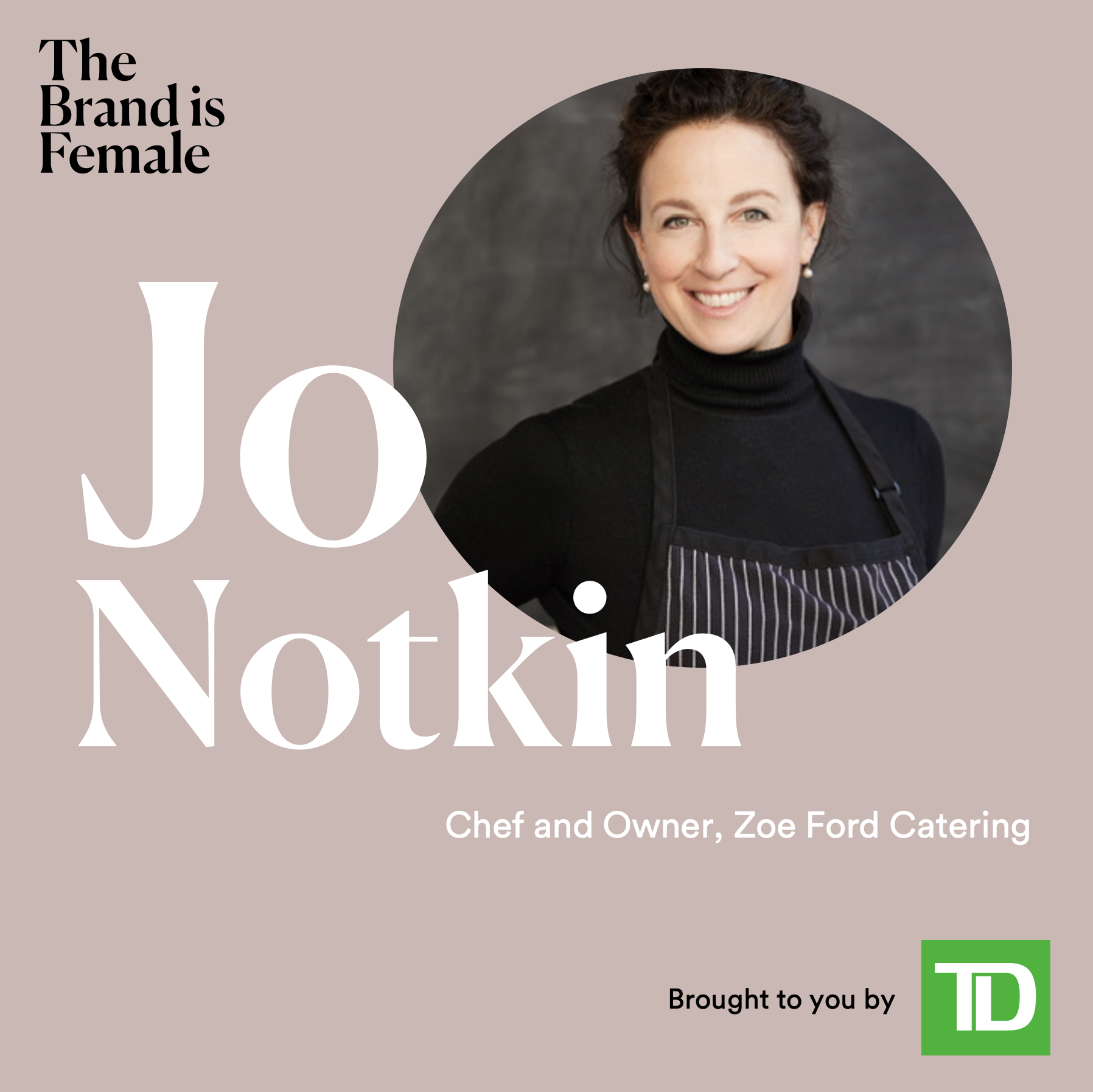Jo Notkin | Chef and Owner, Zoe Ford Catering | Always do things your own way