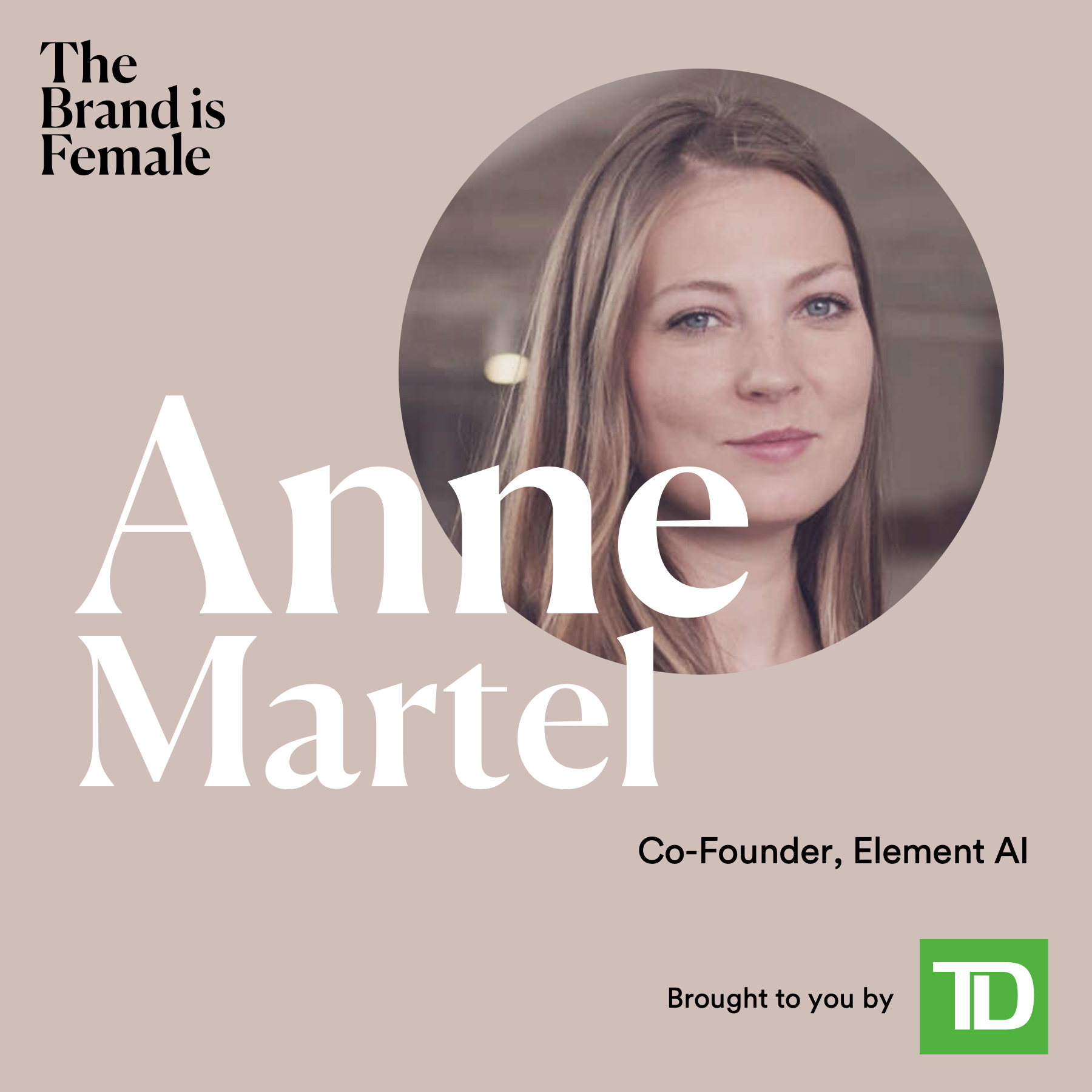 Anne Martel | Co-Founder, Element AI | The elusive woman in tech