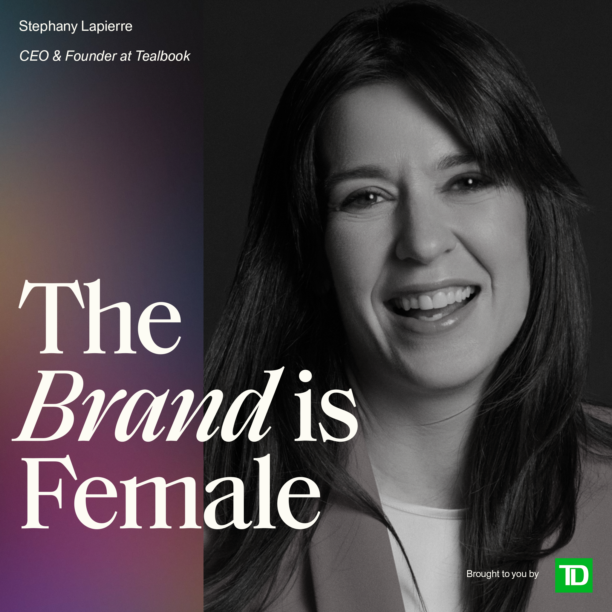 Stephany Lapierre | CEO and Founder, Tealbook | Trusting your Instinct as a Business Leader