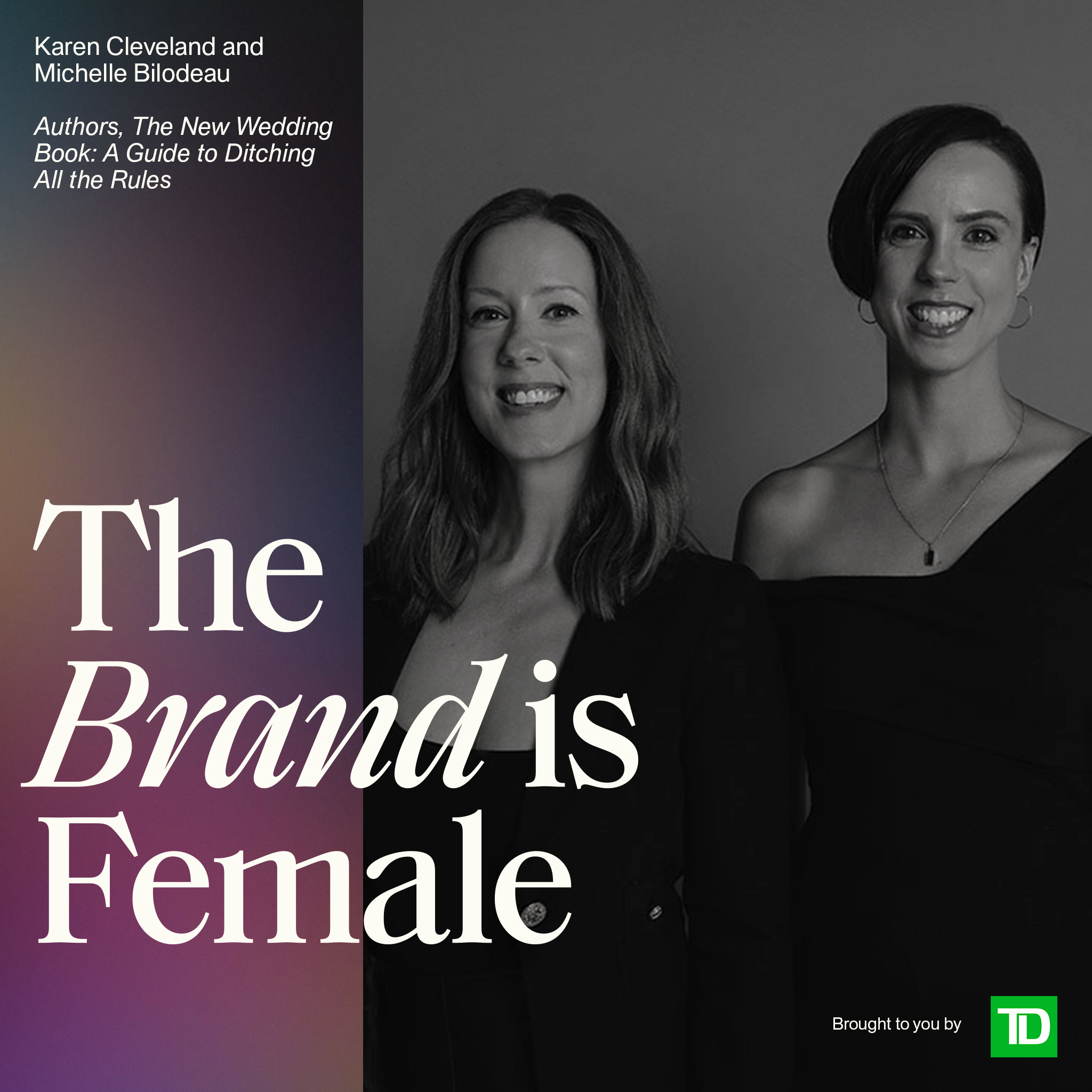 Michelle Bilodeau &amp; Karen Cleveland | Authors | Rewriting the rules of matrimony