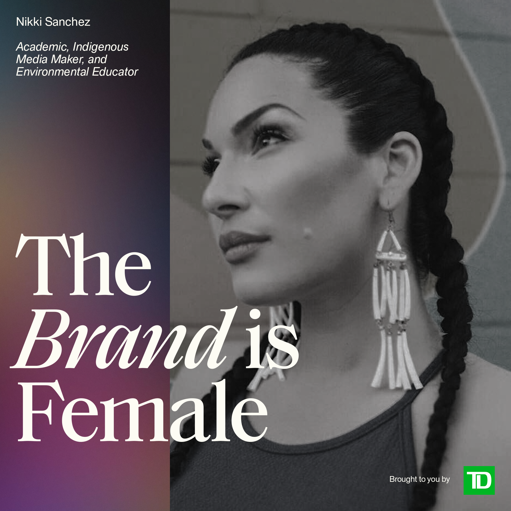 Nikki Sanchez | Indigenous Advocate, Journalist &amp; Environmental Educator | Reconnecting with the land, and with ourselves